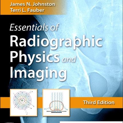 Essentials of Radiographic Physics and Imaging