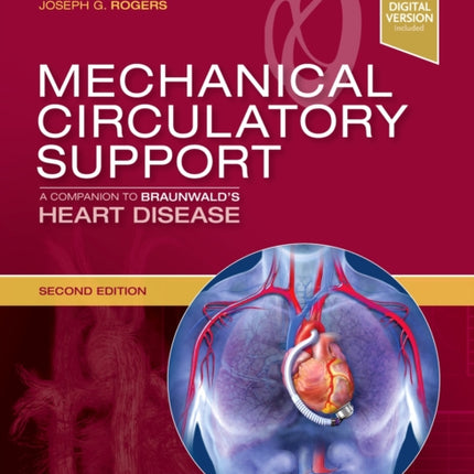 Mechanical Circulatory Support: A Companion to Braunwald's Heart Disease