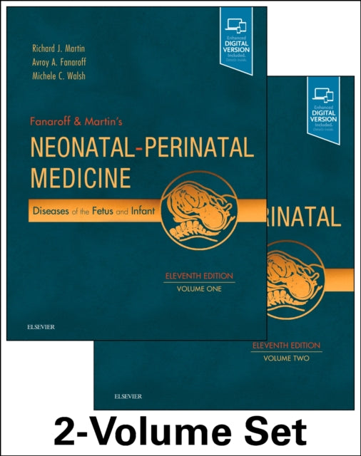 Fanaroff and Martin's Neonatal-Perinatal Medicine, 2-Volume Set: Diseases of the Fetus and Infant