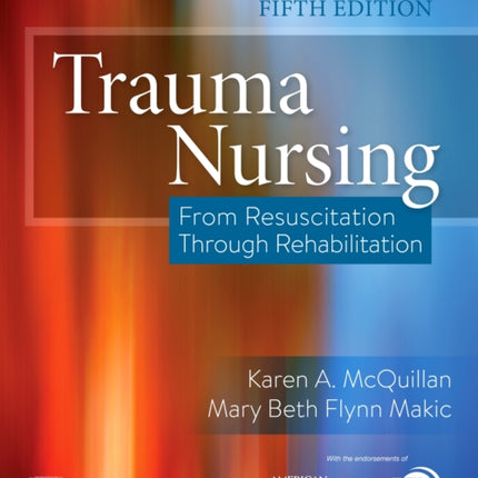 Trauma Nursing: From Resuscitation Through Rehabilitation