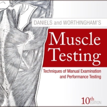 Daniels and Worthingham's Muscle Testing: Techniques of Manual Examination and Performance Testing