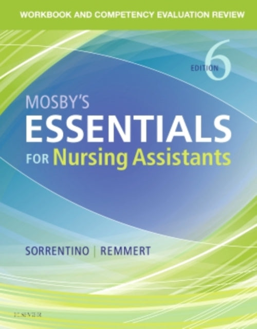 Workbook and Competency Evaluation Review for Mosbys Essentials for Nursing Assistants 6e