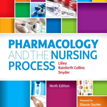 Study Guide for Pharmacology and the Nursing Process