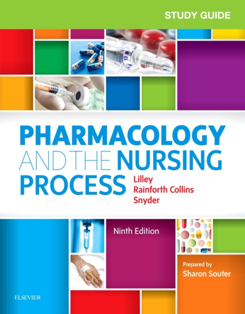 Study Guide for Pharmacology and the Nursing Process