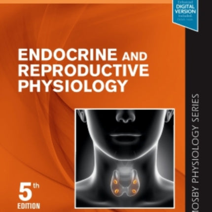 Endocrine and Reproductive Physiology: Mosby Physiology Series