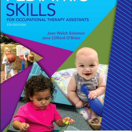 Pediatric Skills for Occupational Therapy Assistants