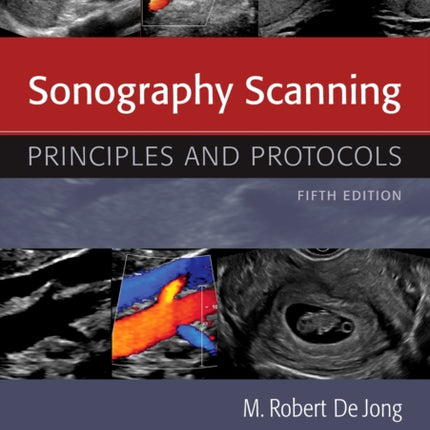 Sonography Scanning: Principles and Protocols