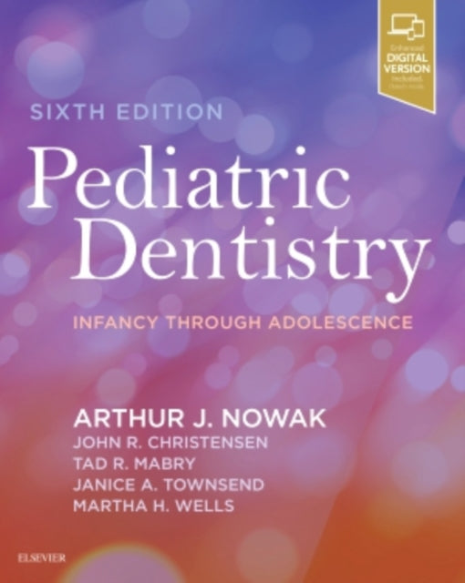 Pediatric Dentistry: Infancy through Adolescence