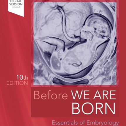 Before We Are Born: Essentials of Embryology and Birth Defects