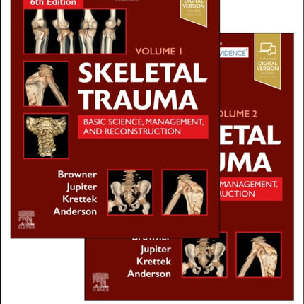 Skeletal Trauma Basic Science Management and Reconstruction 2Volume Set Basic Science Management and Reconstruction. 2 Vol Set