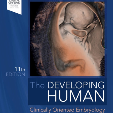 The Developing Human: Clinically Oriented Embryology