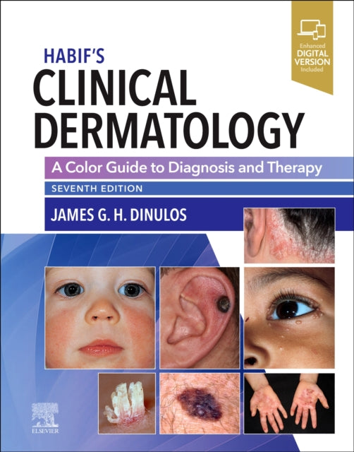 Habif's Clinical Dermatology: A Color Guide to Diagnosis and Therapy