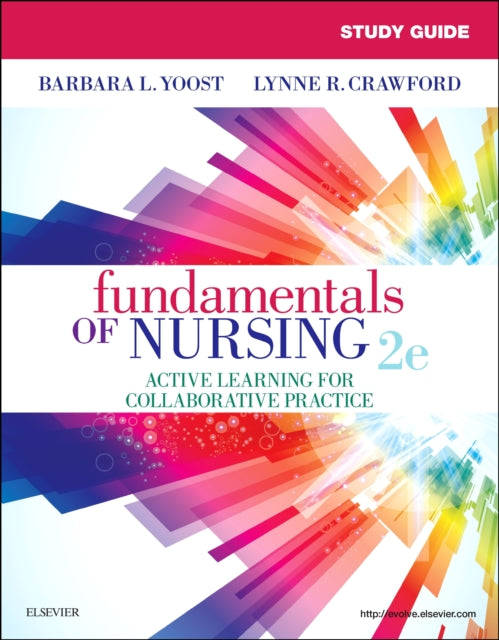 Study Guide for Fundamentals of Nursing Active Learning for Collaborative Practice