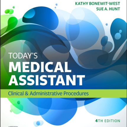 Study Guide for Today's Medical Assistant: Clinical & Administrative Procedures