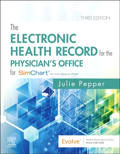 The Electronic Health Record for the Physician⑈s Office: for Simchart for the Medical Office