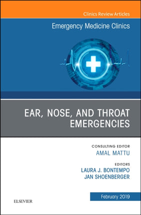 Ear Nose and Throat Emergencies An Issue of
