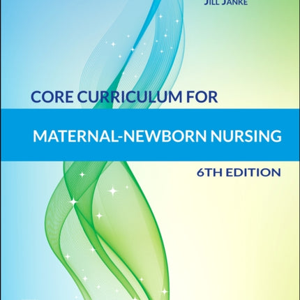 Core Curriculum for Maternal-Newborn Nursing