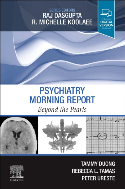 Psychiatry Morning Report Beyond the Pearls