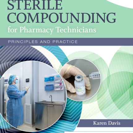 Mosby's Sterile Compounding for Pharmacy Technicians: Principles and Practice