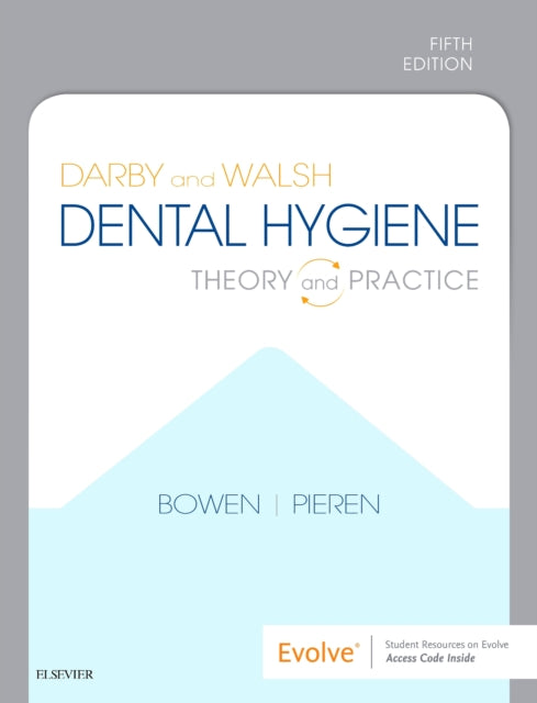 Darby and Walsh Dental Hygiene: Theory and Practice