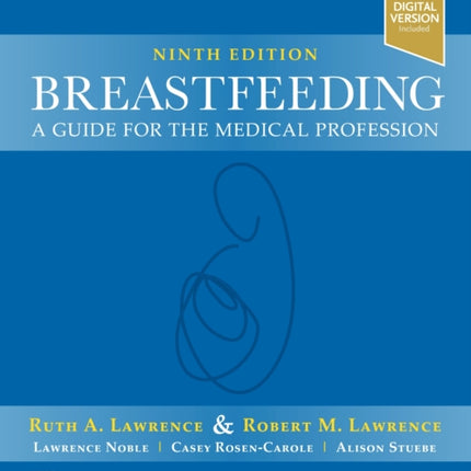 Breastfeeding: A Guide for the Medical Profession