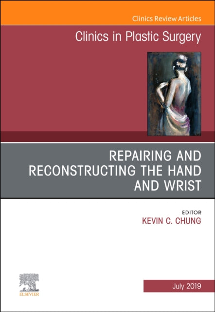 Repairing and Reconstructing the Hand and Wrist