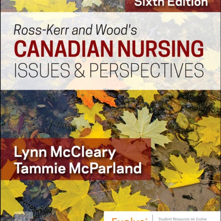 Ross-Kerr and Wood's Canadian Nursing Issues & Perspectives: CDN NURSING ISSUES & PERSPECTIVES