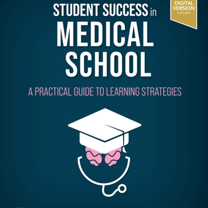 Student Success in Medical School: A Practical Guide to Learning Strategies