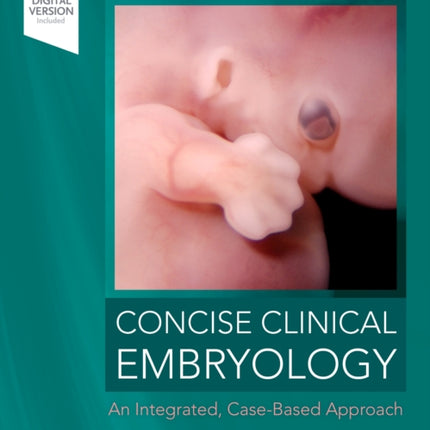 Concise Clinical Embryology: an Integrated, Case-Based Approach