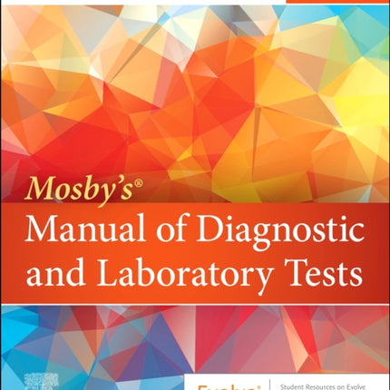 Mosby's® Manual of Diagnostic and Laboratory Tests