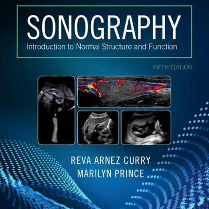 Workbook and Lab Manual for Sonography: Introduction to Normal Structure and Function