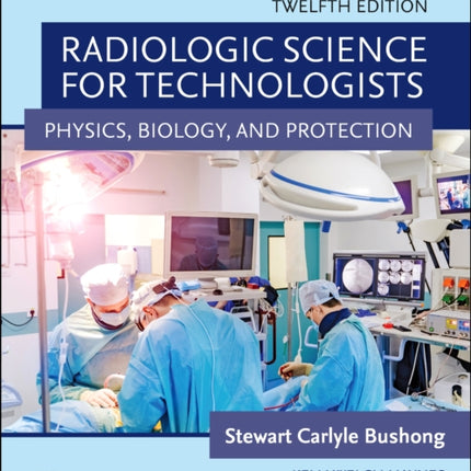 Workbook for Radiologic Science for Technologists: Physics, Biology, and Protection