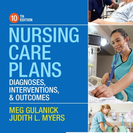 Nursing Care Plans: Diagnoses, Interventions, and Outcomes