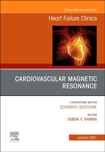 Cardiovascular Magnetic Resonance An Issue of Heart Failure Clinics