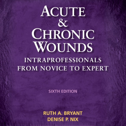 Acute and Chronic Wounds: Intraprofessionals from Novice to Expert