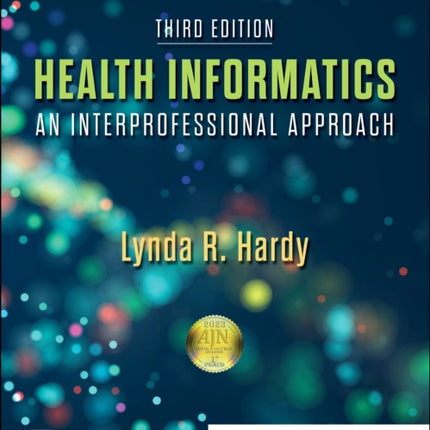 Health Informatics: An Interprofessional Approach