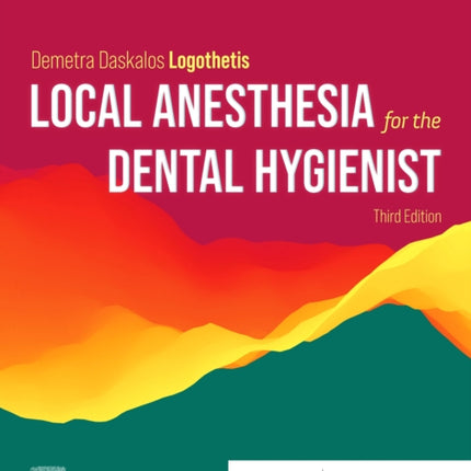 Local Anesthesia for the Dental Hygienist