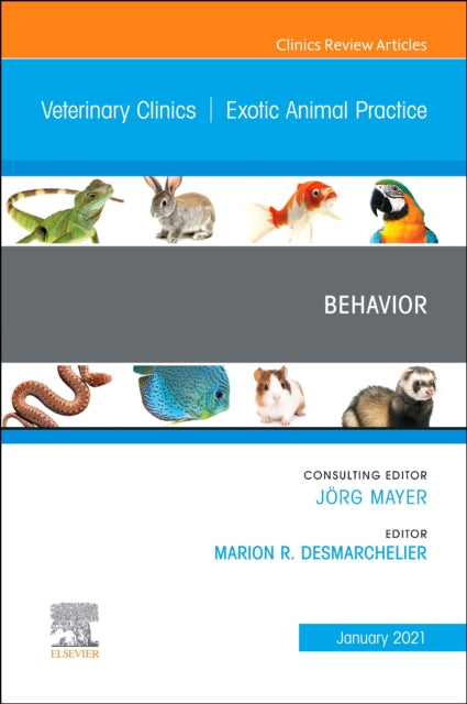 Behavior An Issue of Veterinary Clinics of North America Exotic Animal Practice