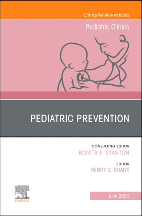 Pediatric Prevention An Issue of Pediatric Clinics of North America