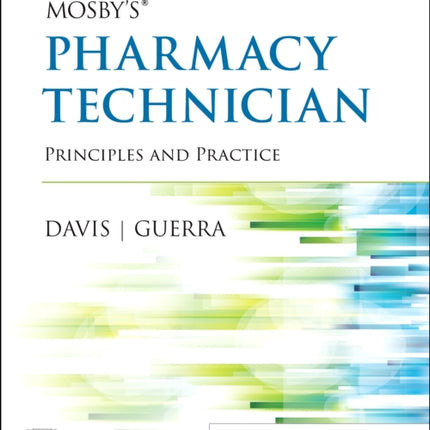 Mosby's Pharmacy Technician: Principles and Practice