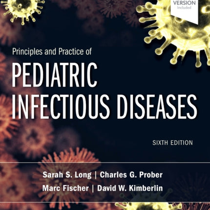 Principles and Practice of Pediatric Infectious Diseases