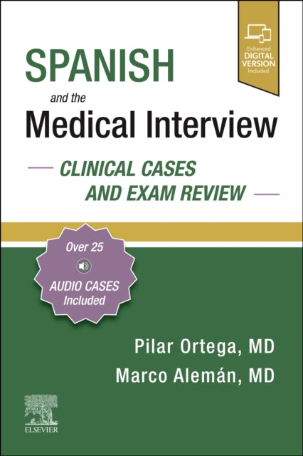 Spanish and the Medical Interview: Clinical Cases and Exam Review