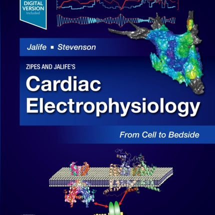 Zipes and Jalife's Cardiac Electrophysiology: From Cell to Bedside