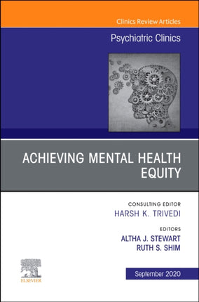 Achieving Mental Health Equity An Issue of Psychiatric Clinics of North America