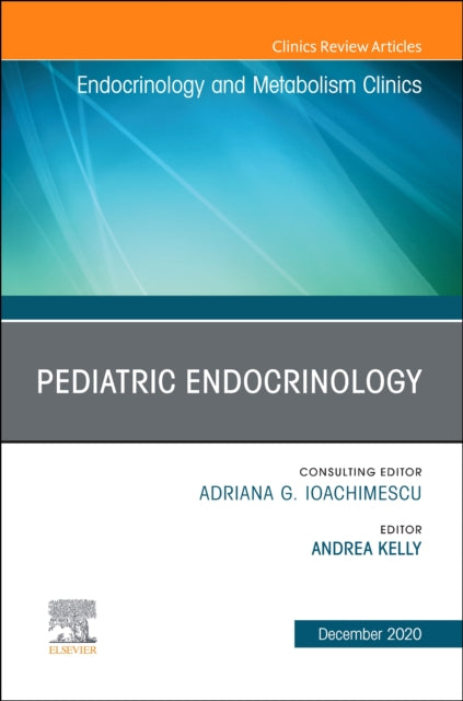 Pediatric Endocrinology An Issue of Endocrinology