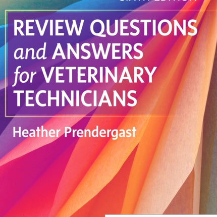 Review Questions and Answers for Veterinary Technicians