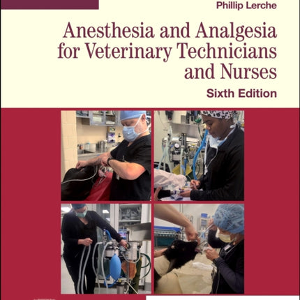 Anesthesia and Analgesia for Veterinary Technicians and Nurses