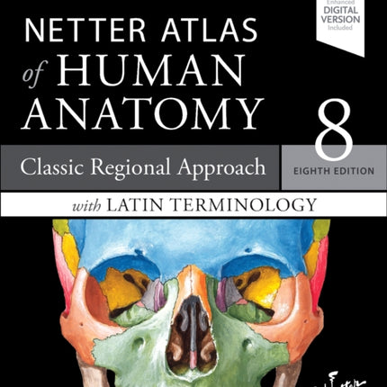 Netter Atlas of Human Anatomy: Classic Regional Approach with Latin Terminology: paperback + eBook