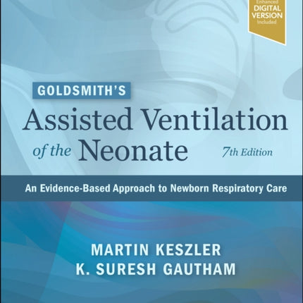 Goldsmith's Assisted Ventilation of the Neonate: An Evidence-Based Approach to Newborn Respiratory Care