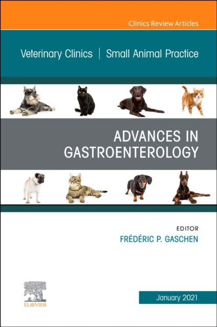 Advances in Gastroenterology An Issue of
